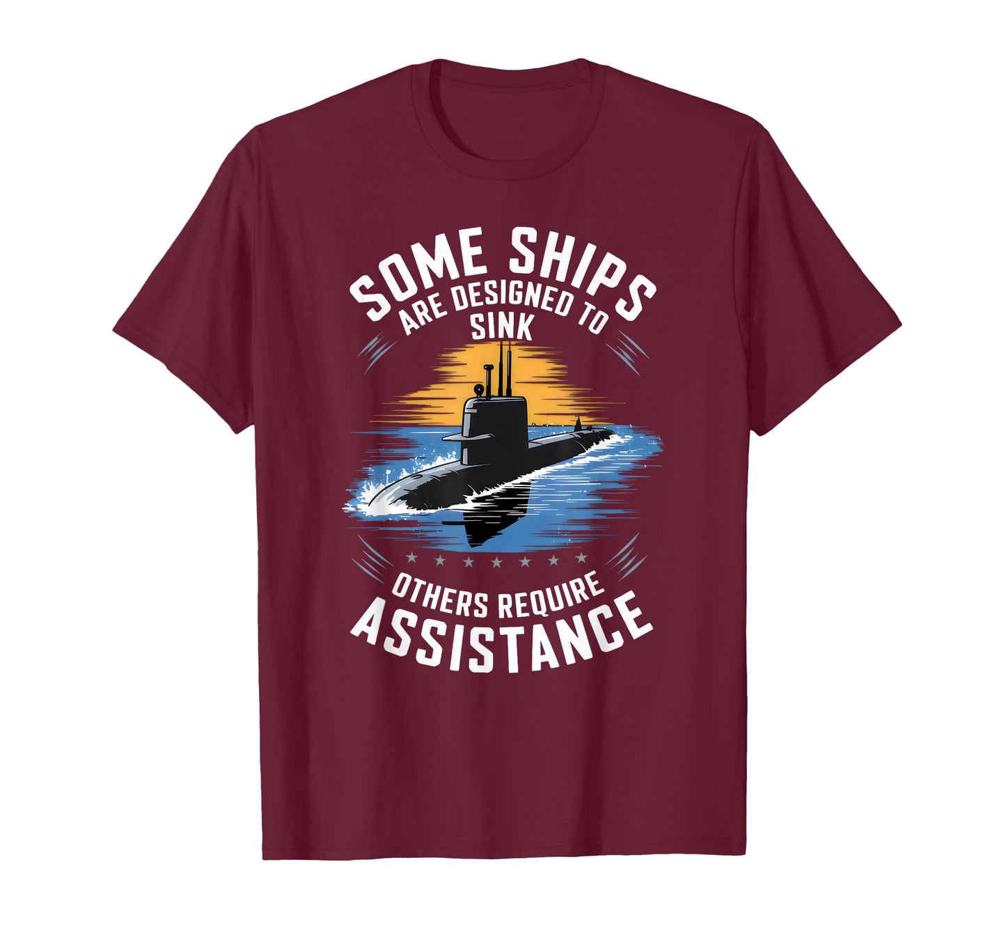 Submariner Humor Some Ships Are Designed to Sink T-Shirt