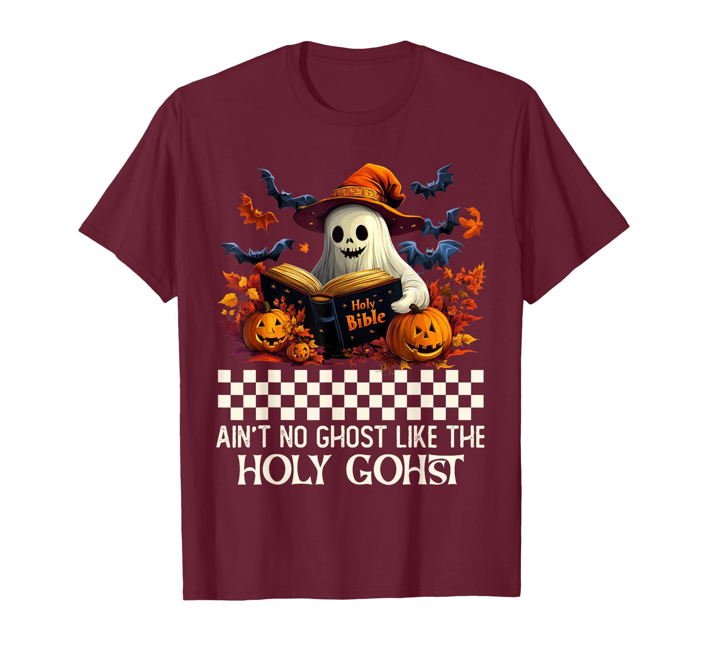 Ain't no Ghost Like The holy Ghost | Halloween | Boo Bible T-Shirt