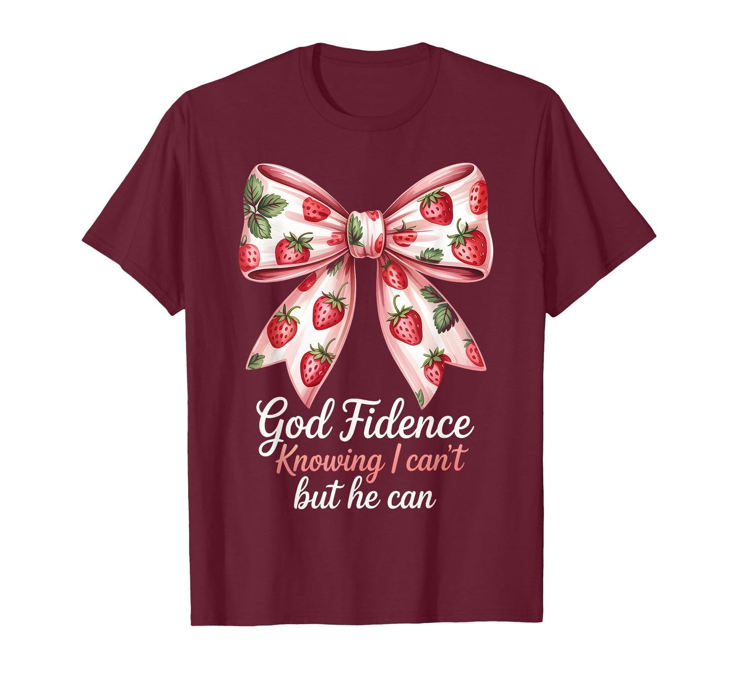 God Fidence Strawberry Bow Faith Design T-Shirt