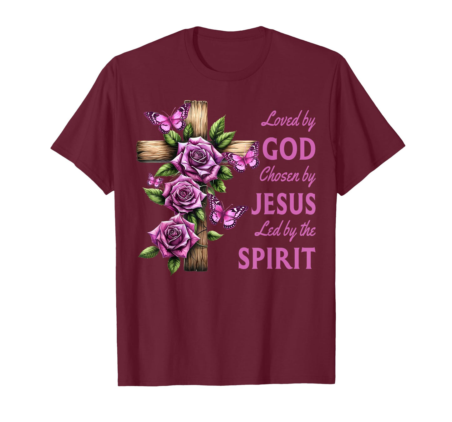 Loved By God Chosen By Jesus Rose And Butterfly Cross T-Shirt