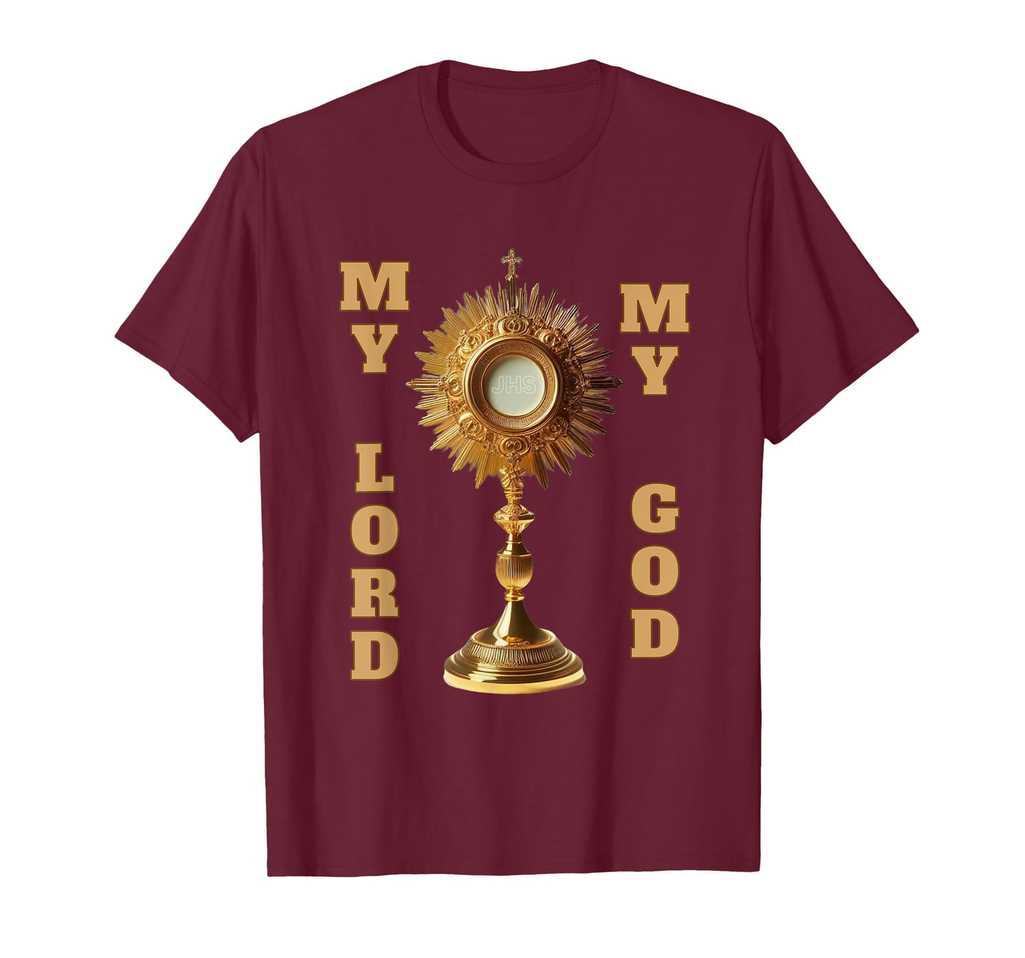 Jesus Christ Blessed Sacrament My Lord T-Shirt