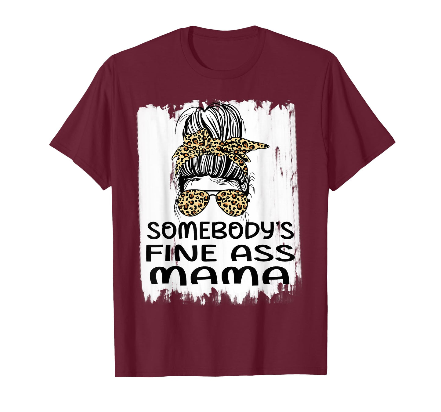 Somebody's Fine Ass Mama Funny Humor Quote T-Shirt
