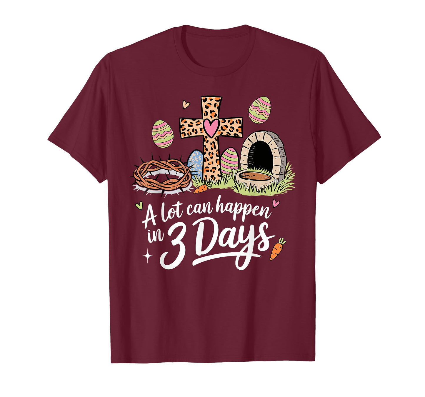 A Lot Can Happen In 3 Days Happy Easter Christian Religious T-Shirt