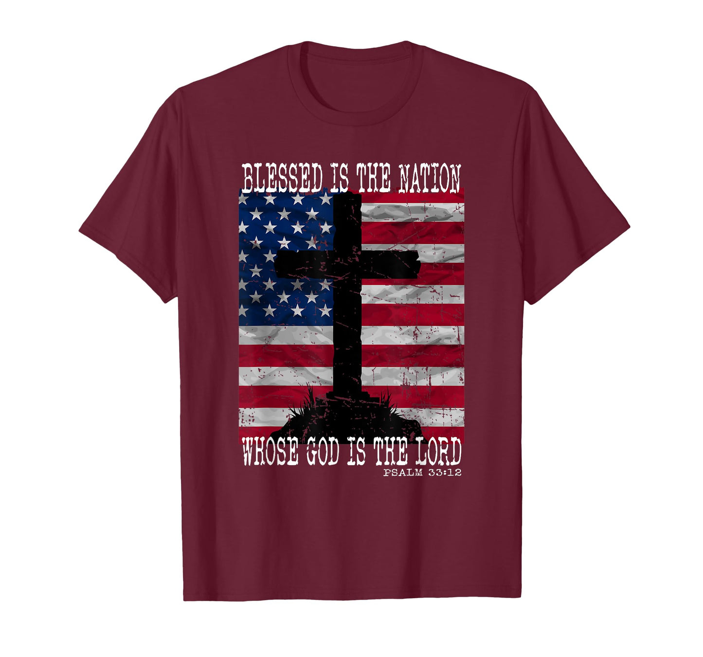 Blessed Is The Nation Whose God Is The Lords Psalm 33:12 T-Shirt