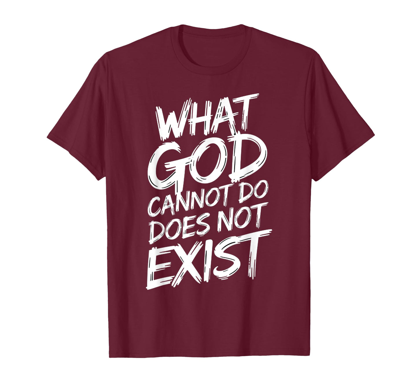 Funny What God Cannot Do Does Not Exist Christian Faith T-Shirt