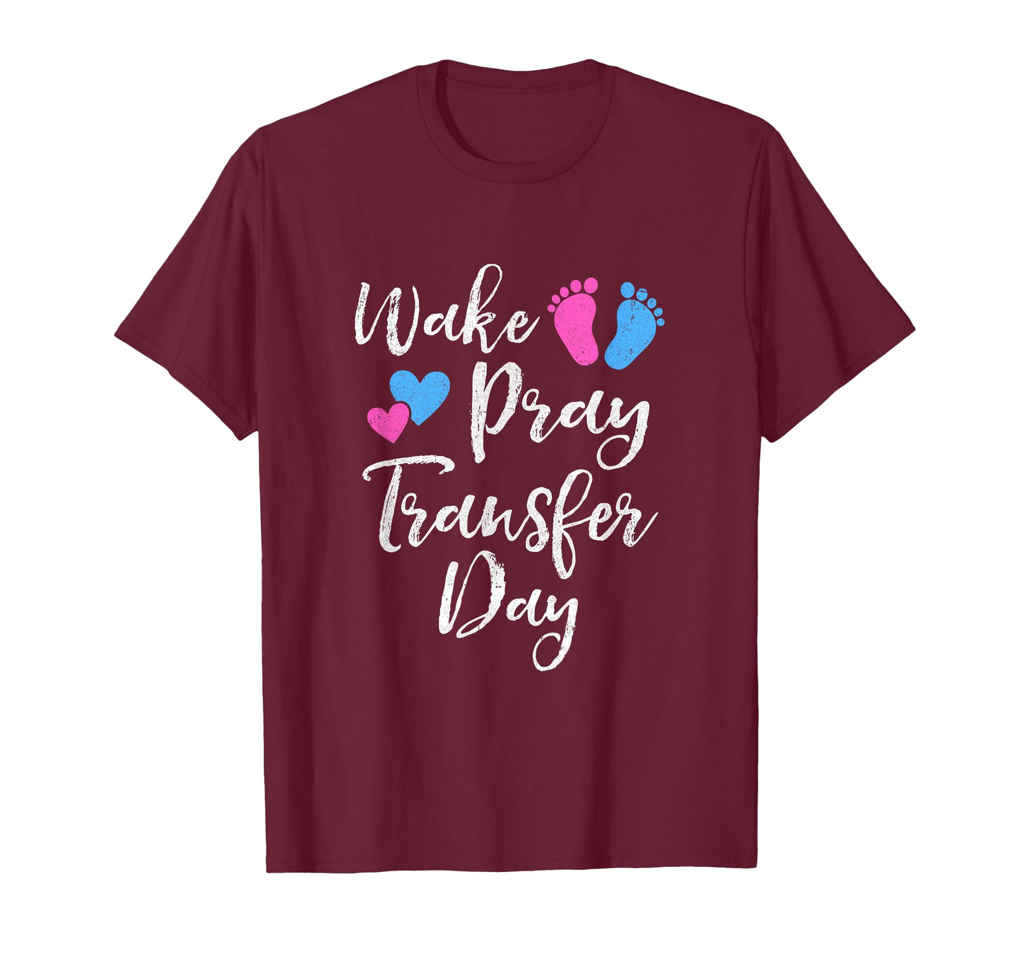 Wake Pray Transfer Day Ivf Vitro Fertilization Mom Women T-Shirt