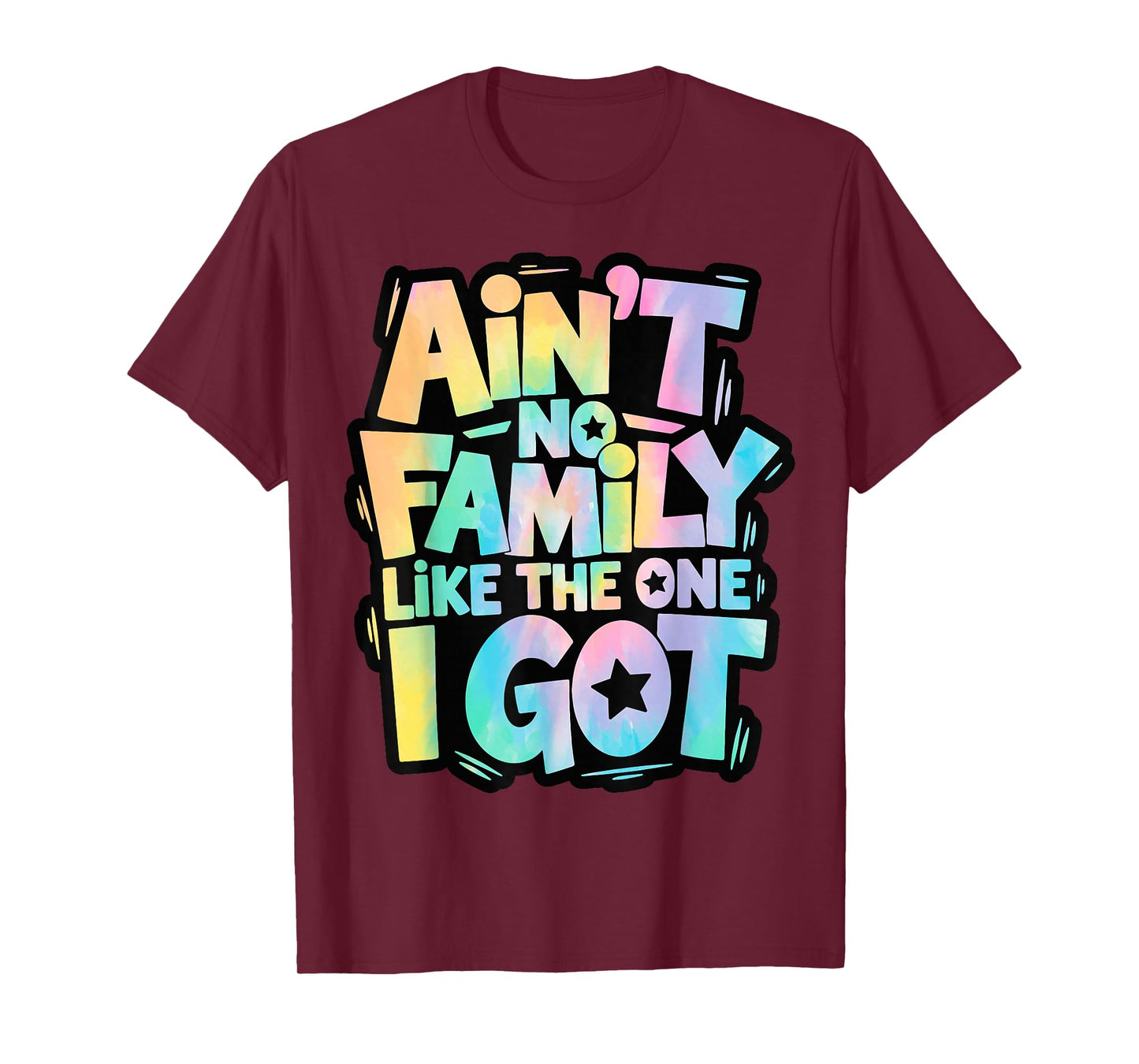 Ain't No Family Like The One I Got Matching Family Reunion T-Shirt