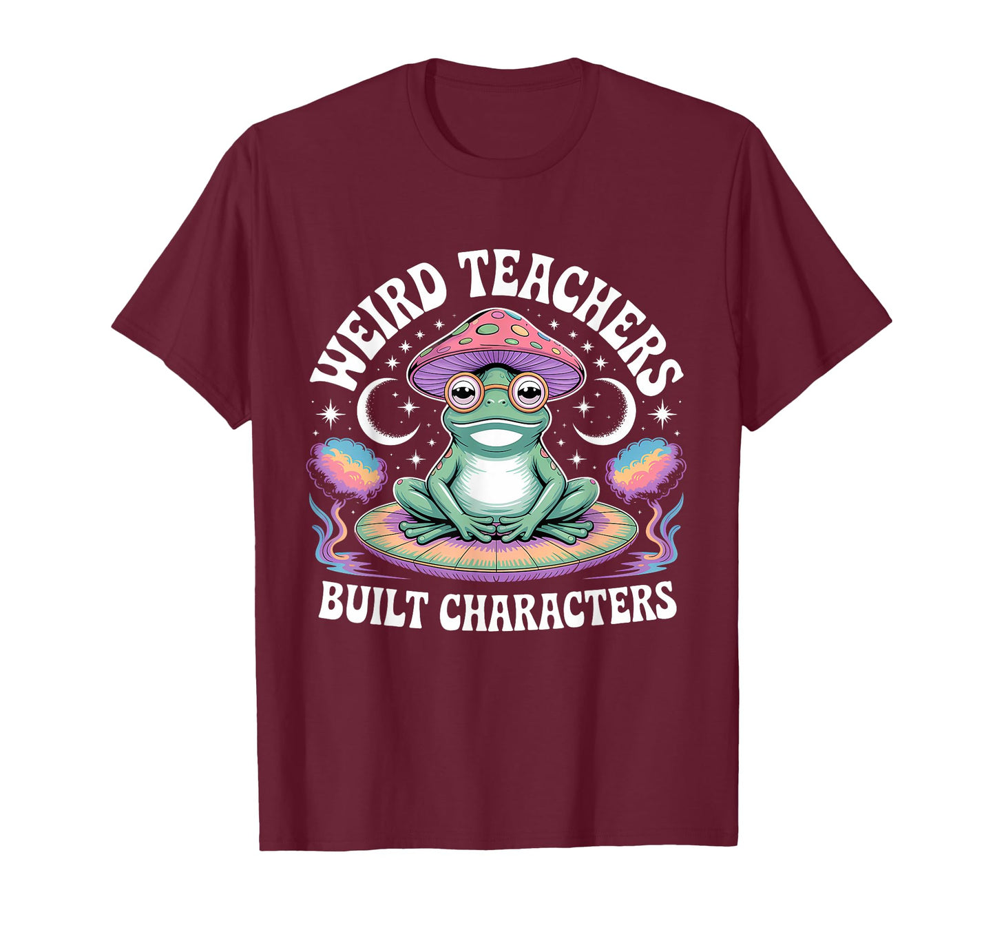 Weird Teachers Build Character Teacher T-Shirt