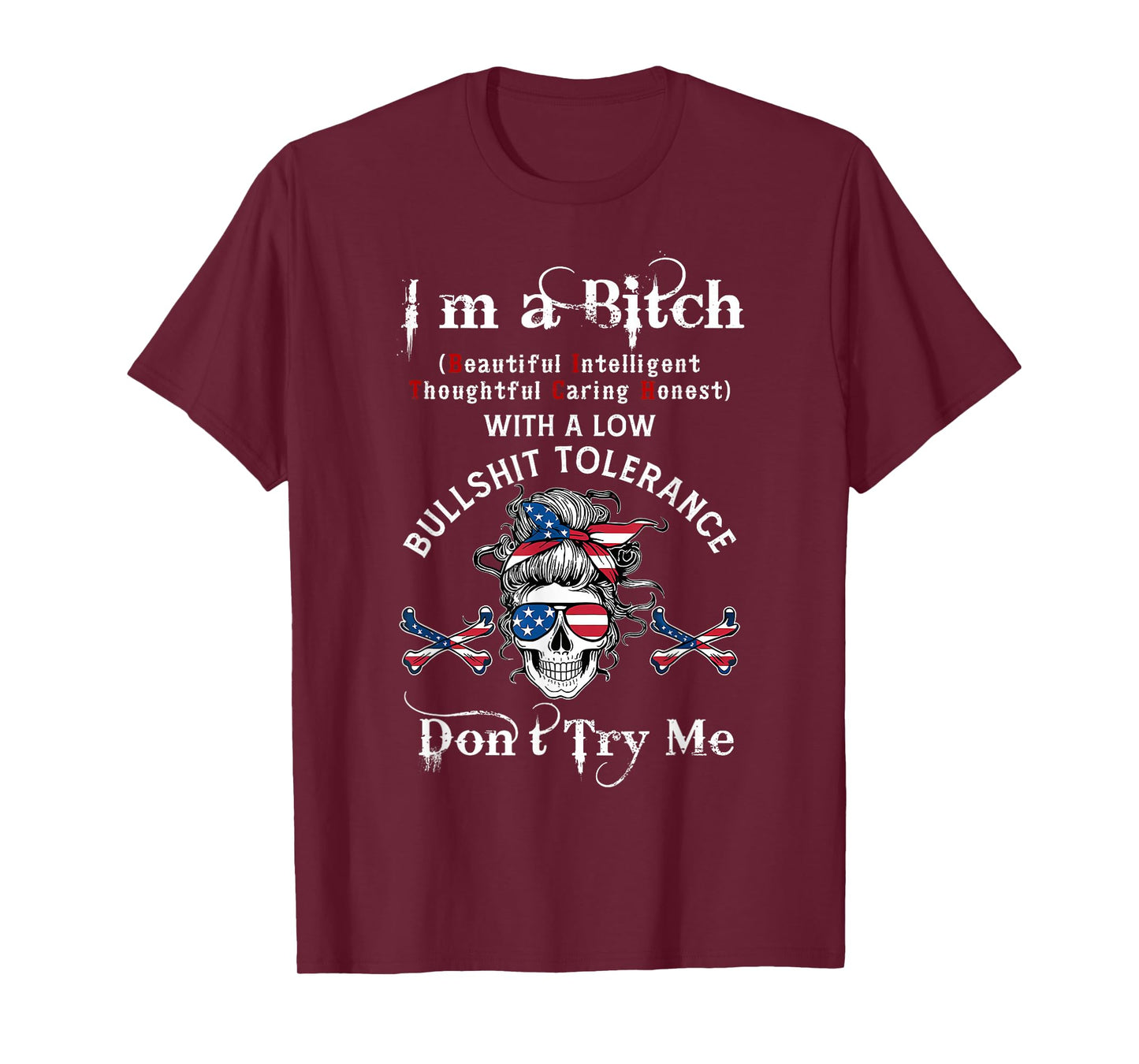 Gen X Skeleton I’m A Bitch Beautiful Intelligent Skeleton T-Shirt