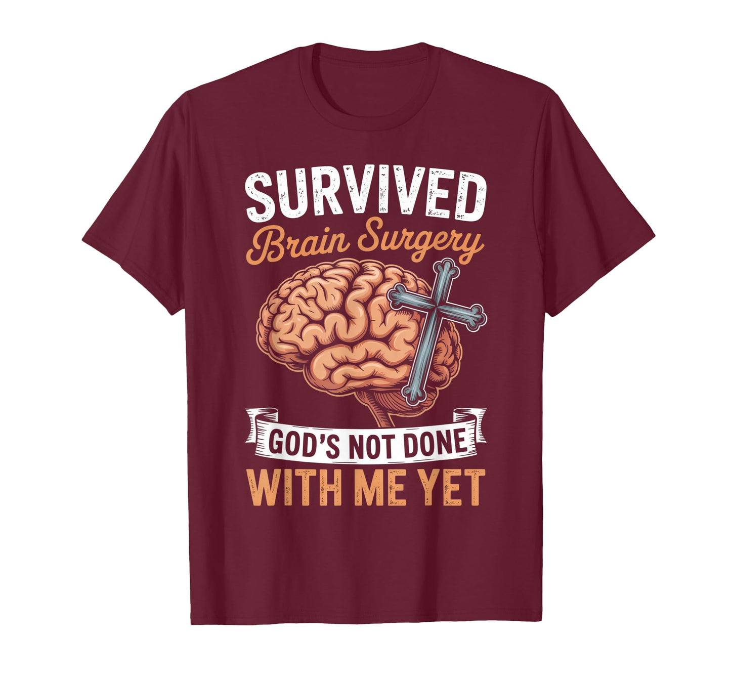 God Not Done Brain Tumor Jesus Christian Bible Brain Surgery T-Shirt