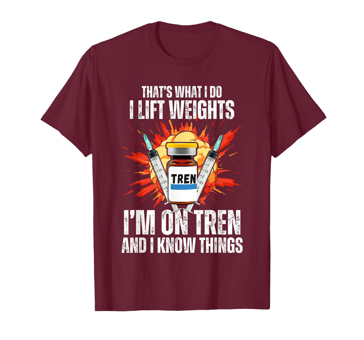 Funny Bodybuilding Quotes, Trenbolone Tren or Trenbo Humor T-Shirt