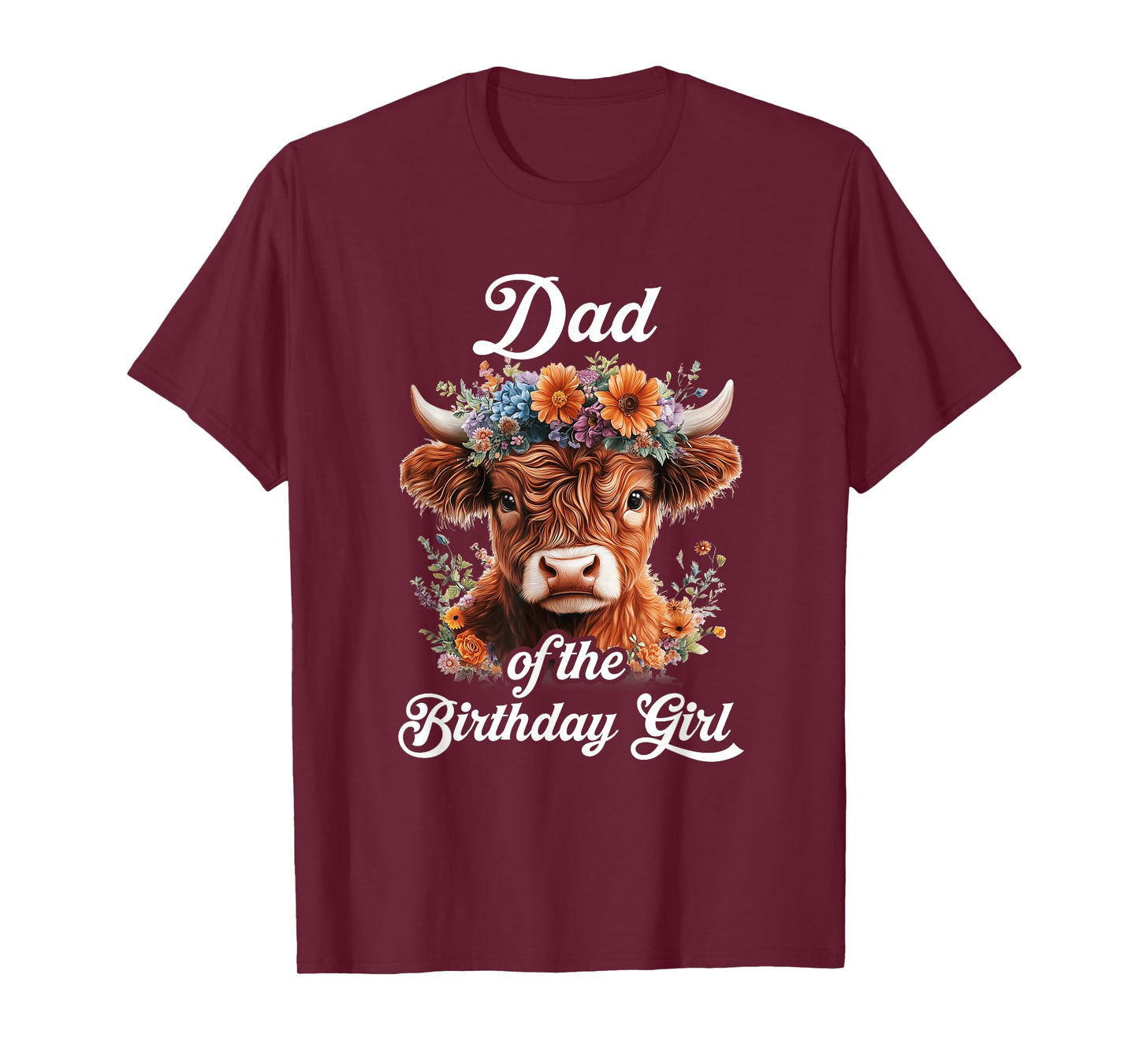 Dad Of The Birthday Girl Highland Cow Farm Family T-Shirt