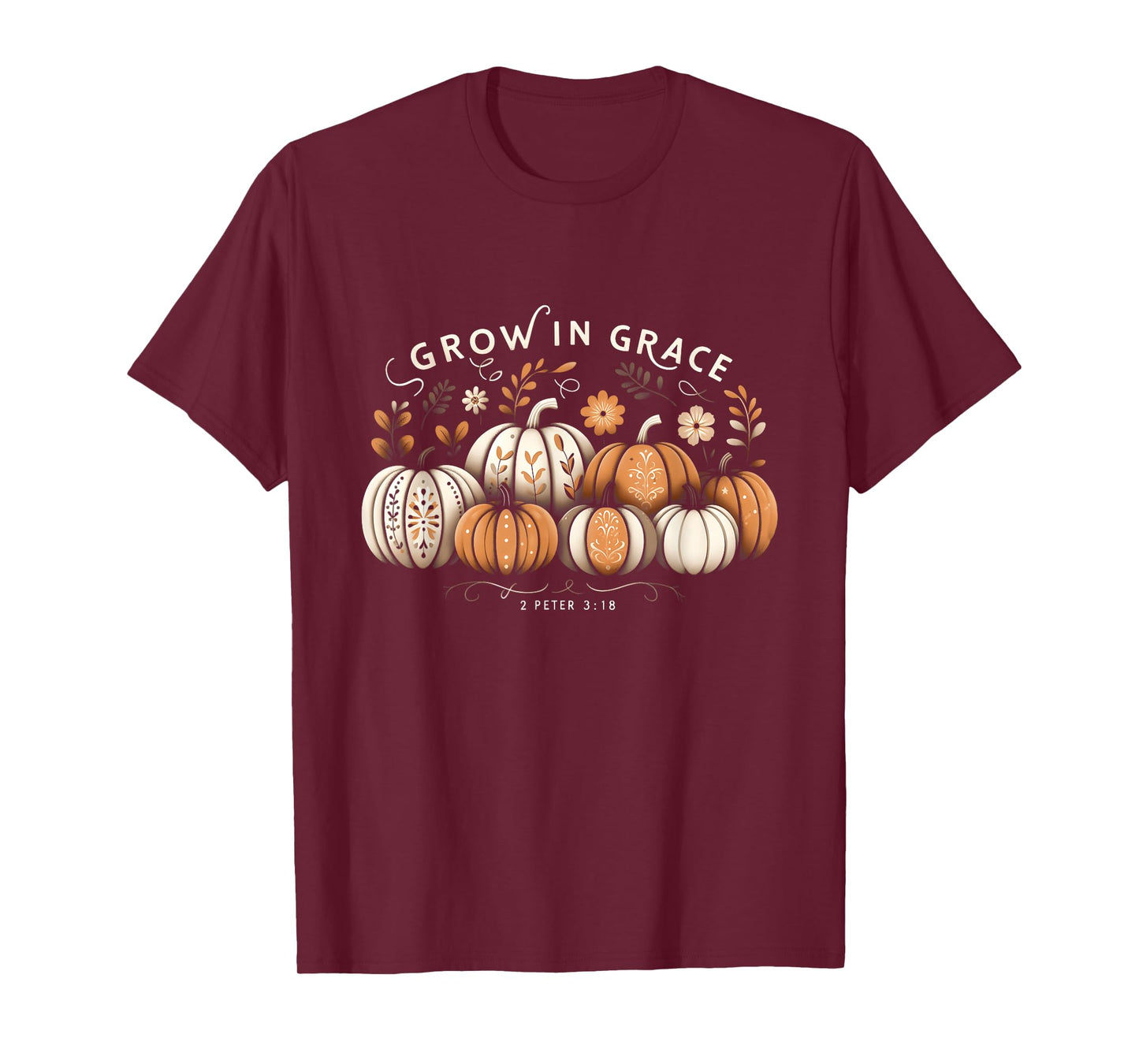 Grow in Grace Pumpkins Fall Thanksgiving Christian Religious T-Shirt