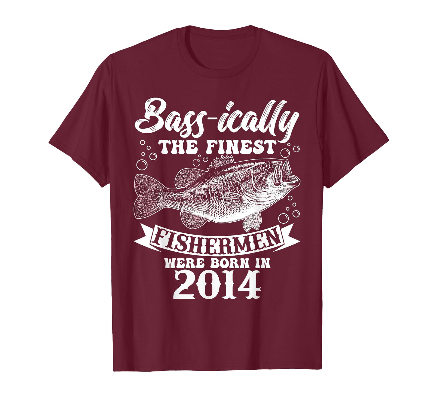 Bassically The Finest Fishermen Were Born In 2014 T-Shirt