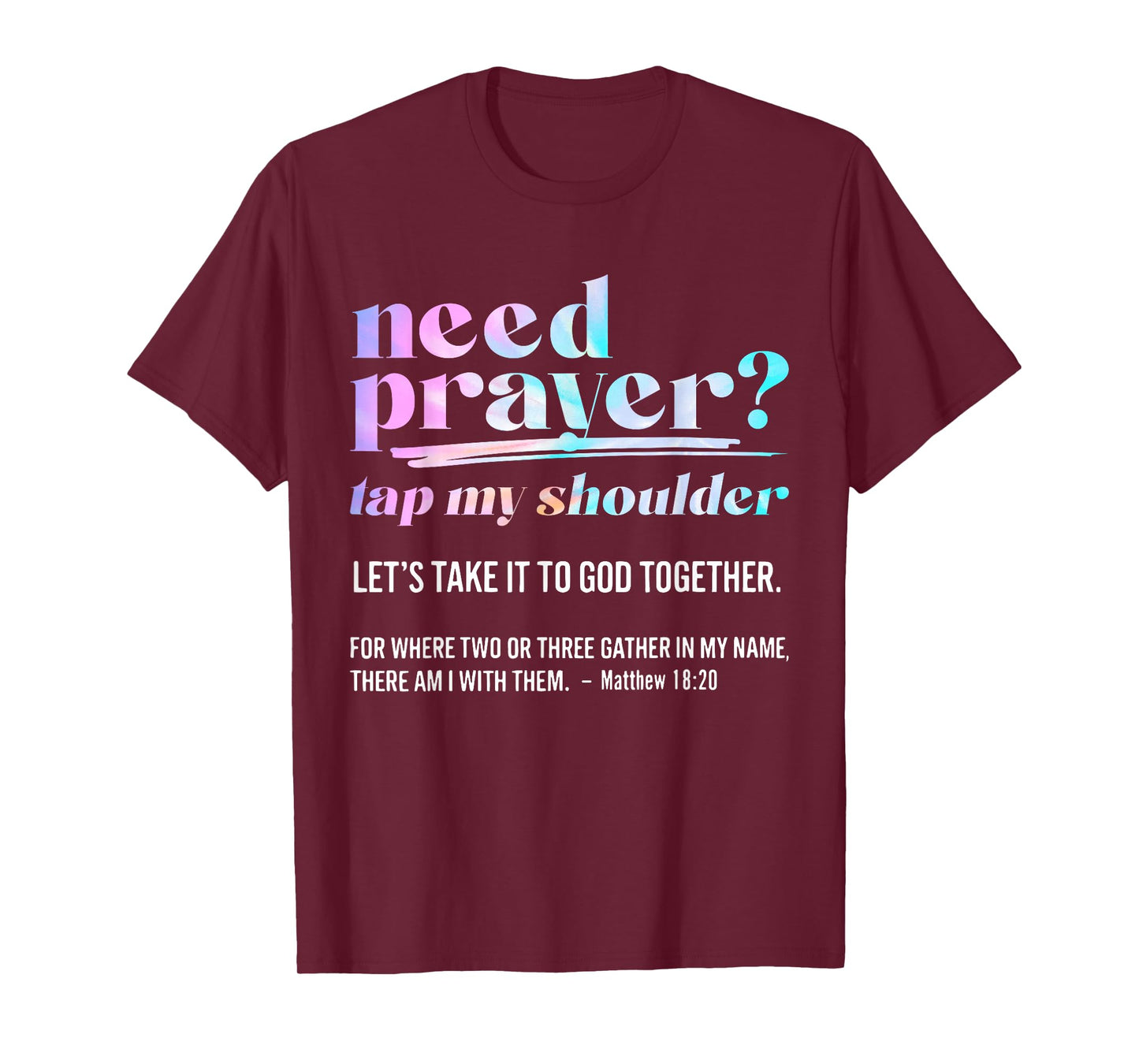 Need Prayer Tap My Shoulder Christian Men Women T-Shirt