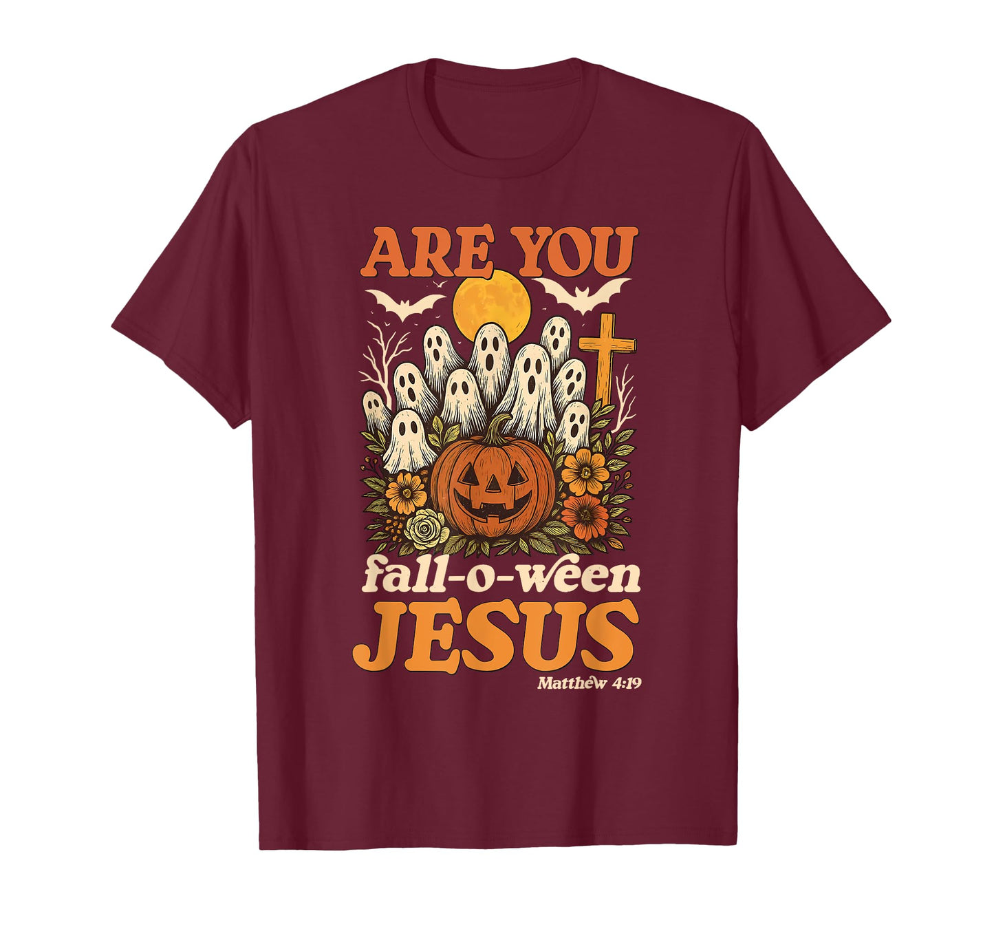 are You Fall-O-Ween Jesus Matthew Faith Halloween Christian T-Shirt