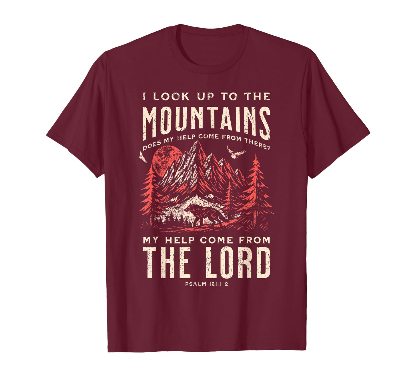 Look Up Tp The Mountains Psalm 121 T-Shirt
