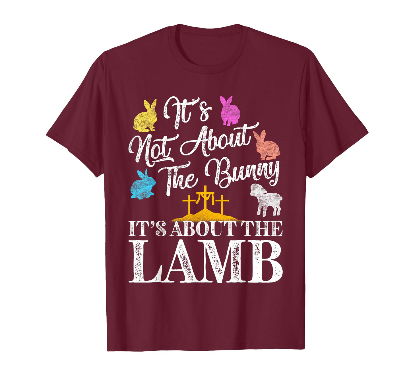Its Not About The Bunny About Lamb Jesus Easter Christians T-Shirt