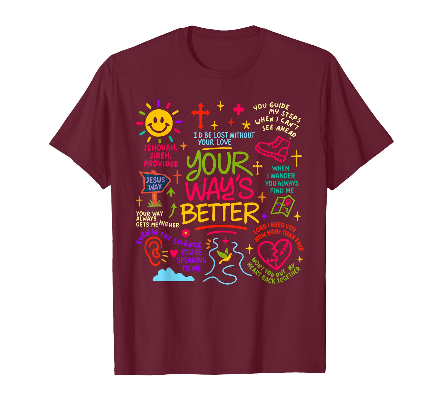 Your Way is Better Proverbs 16:9 Faith Apparel T-Shirt