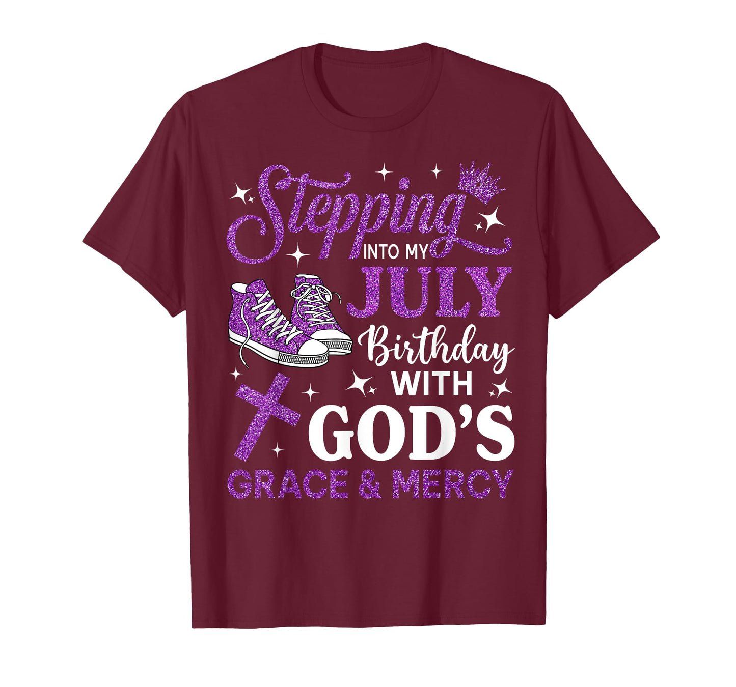 Stepping Into My July Birthday Sneakers Religious Birthday T-Shirt