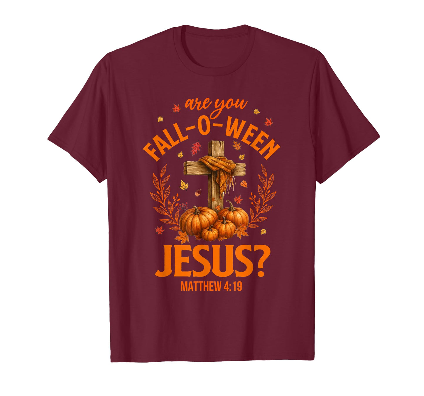 Retro Fall Religious Bible Matthew are You Fall-O-Ween Jesus T-Shirt
