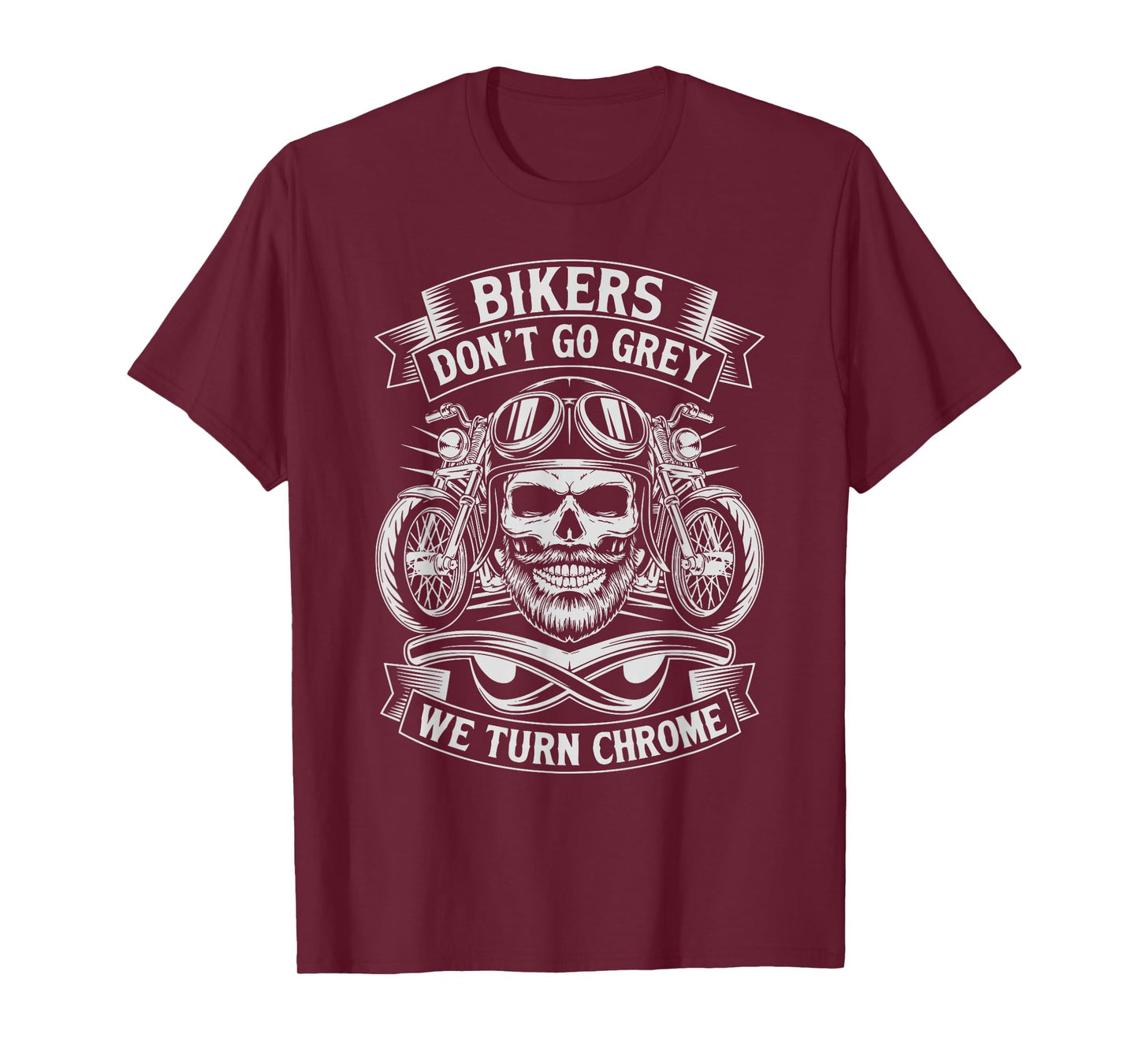 Funny Bikers Don't Go Grey Funny Classic Biker Motorcycle T-Shirt