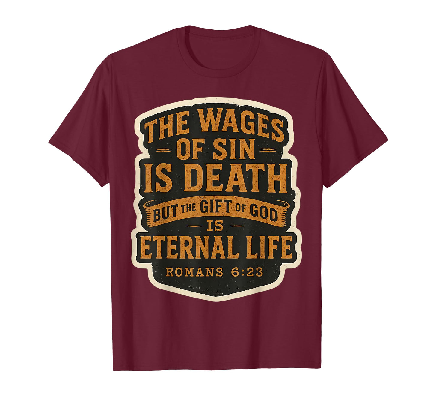 Christian Bible Verse Quote The Wages of Sin is Death Mens T-Shirt