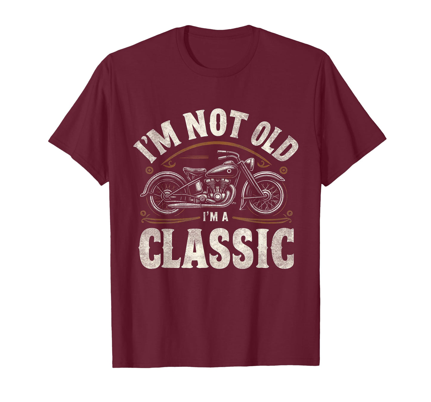I'm Not Old I'm Classic Retro Vintage Motorcycle Quote T-Shirt
