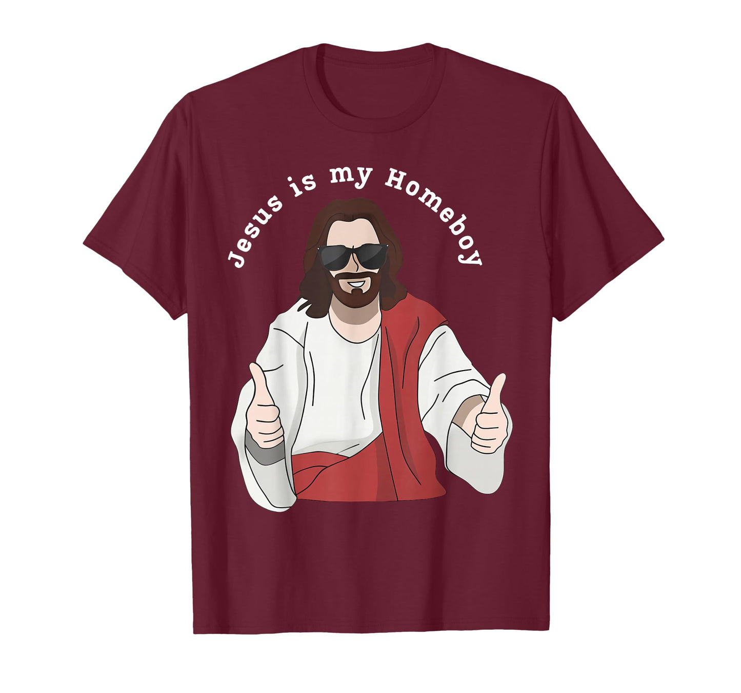 Jesus is My Homeboy Christian Faith Religious T-Shirt
