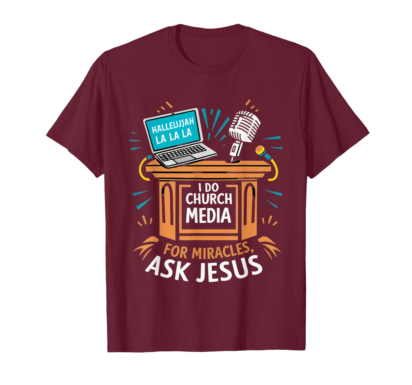I Do Church Media For Miracles Ask Jesus Audio Tech Funny T-Shirt