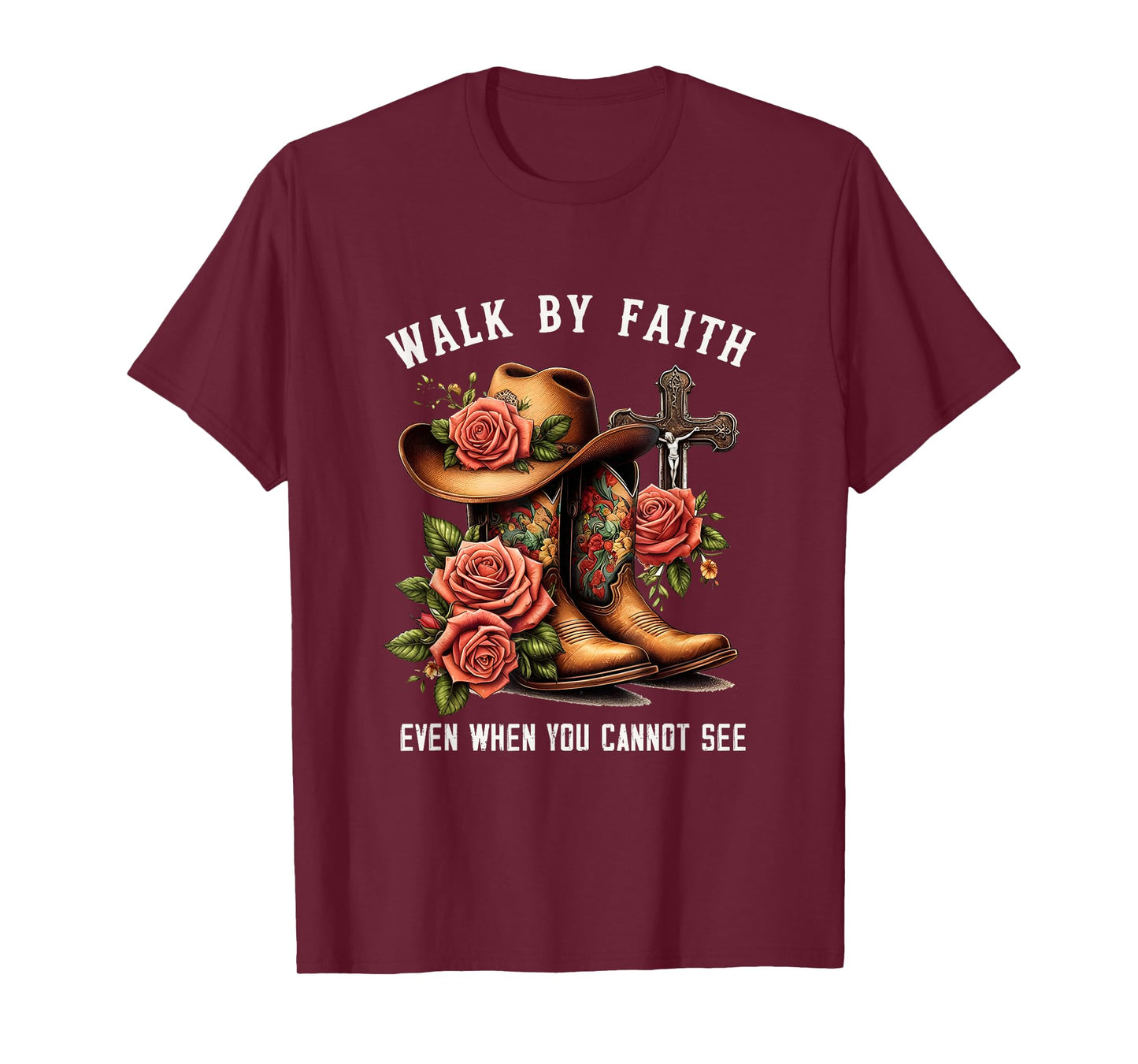 Walk By Faith Even When You Cannot See God Faith Jesus T-Shirt