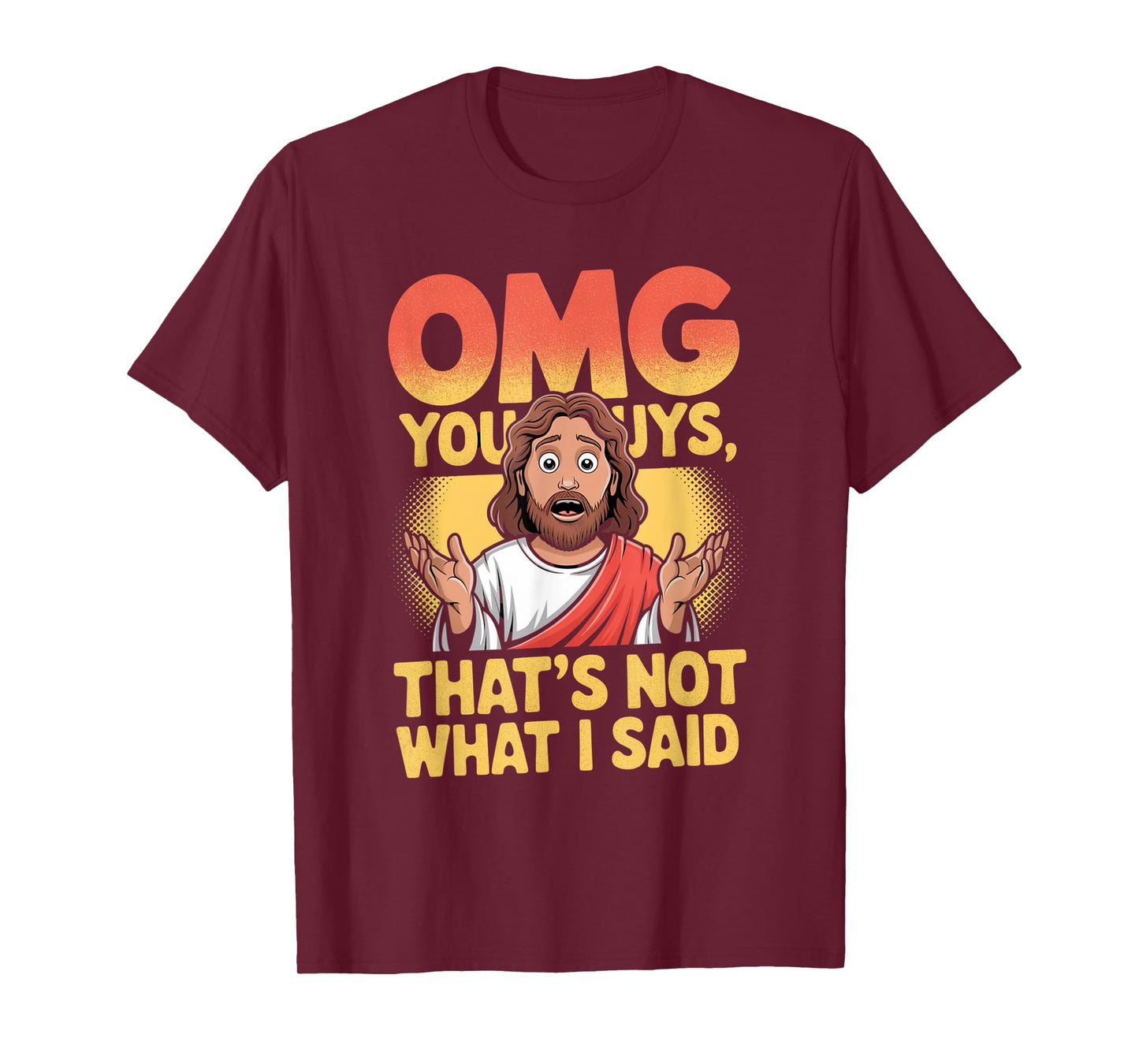 Funny Jesus That's Not What Said Religious God Christian Fun T-Shirt