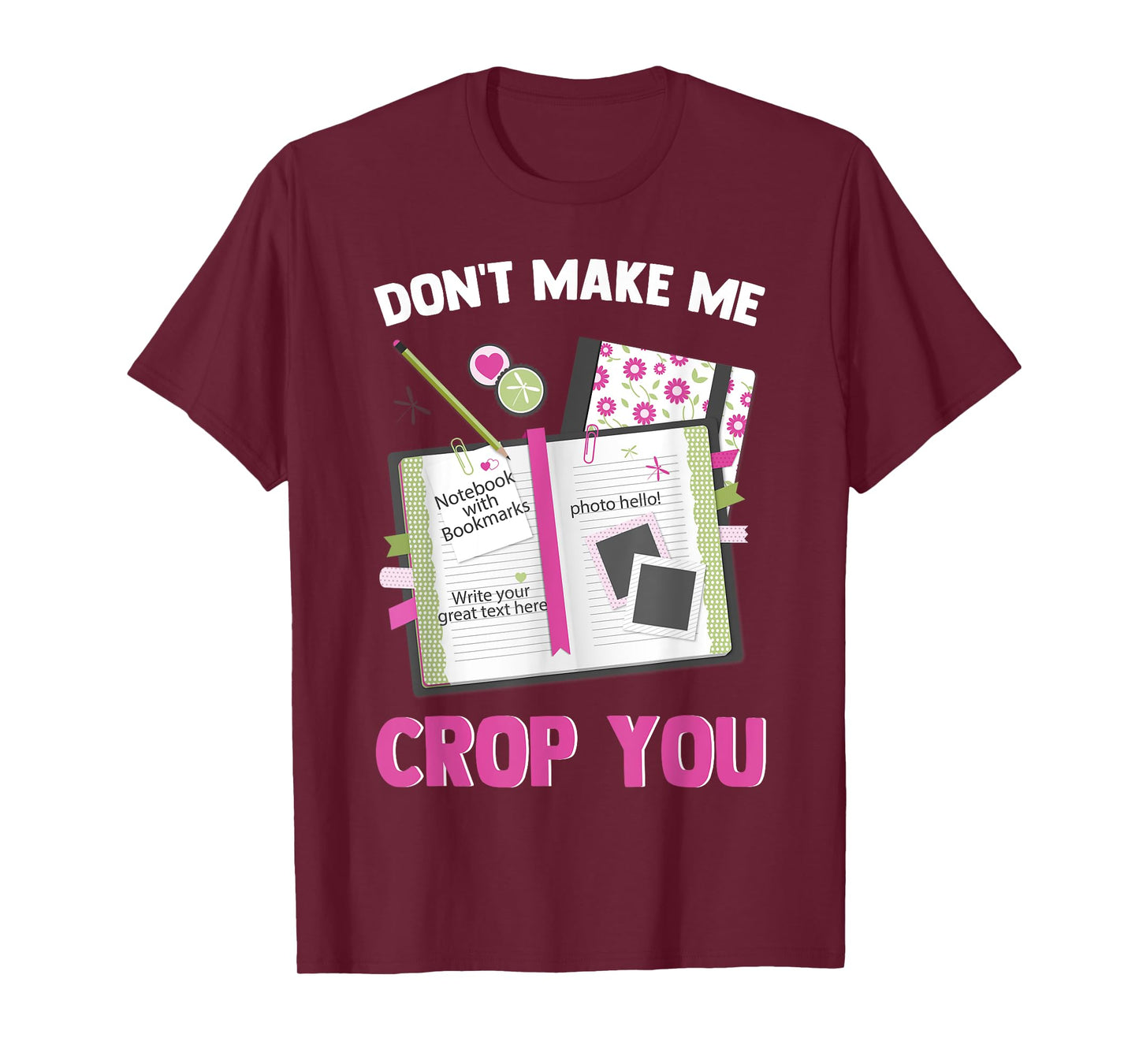 Funny Scrapbooking DIY Craft Lovers Scrapbookers Artist T-Shirt