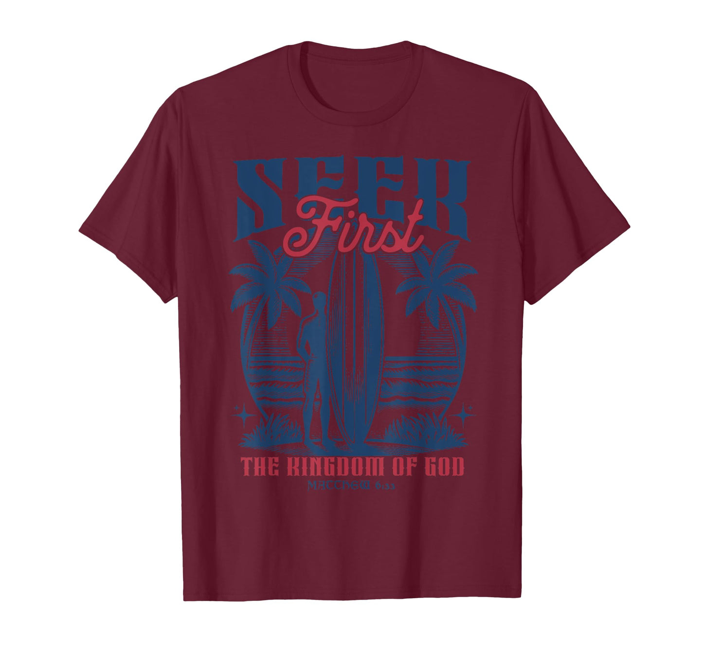 Seek First The Kingdom of God T-Shirt
