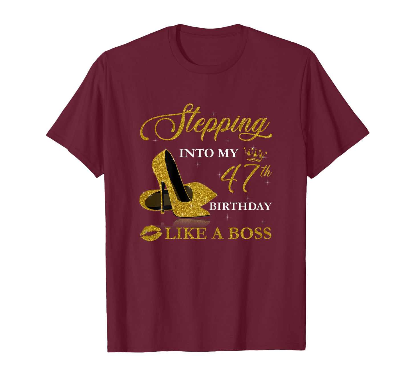 Womens Stepping Into My 47th Birthday Like A Boss For 47 Years Old T-Shirt