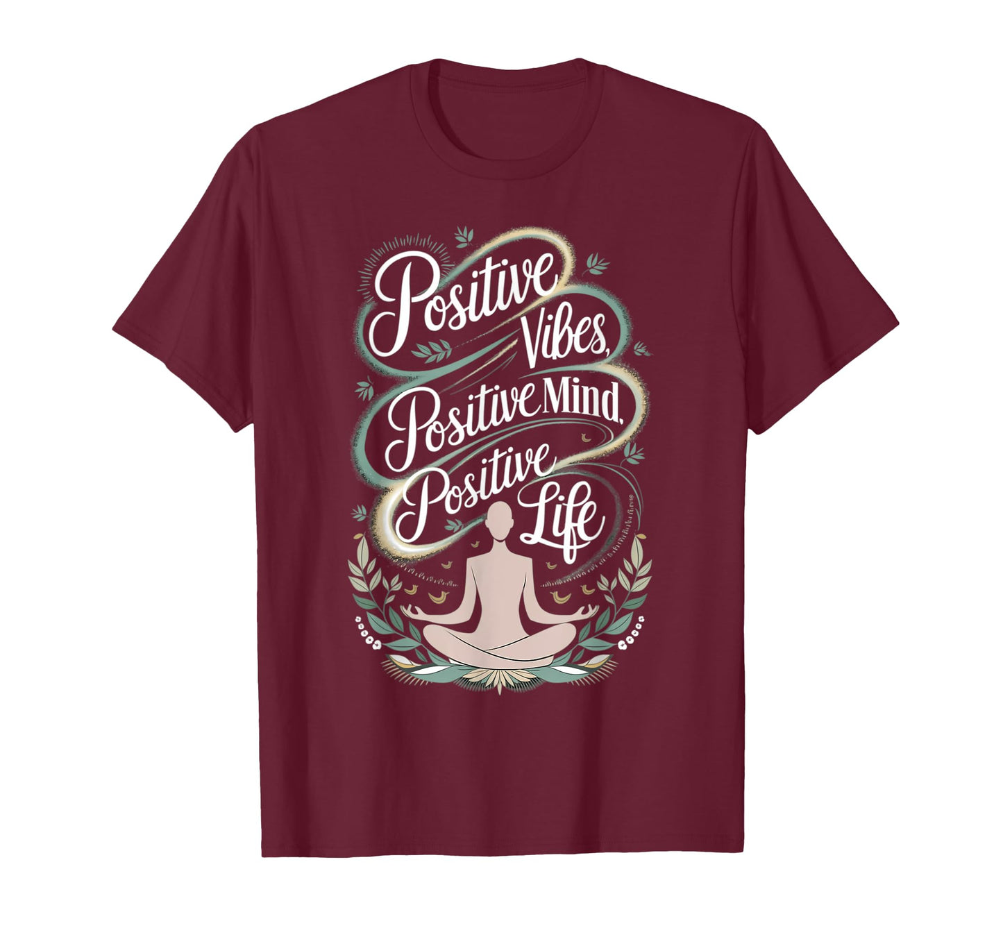 Positive Vibes Mind Life Spiritual Motivational T-Shirt