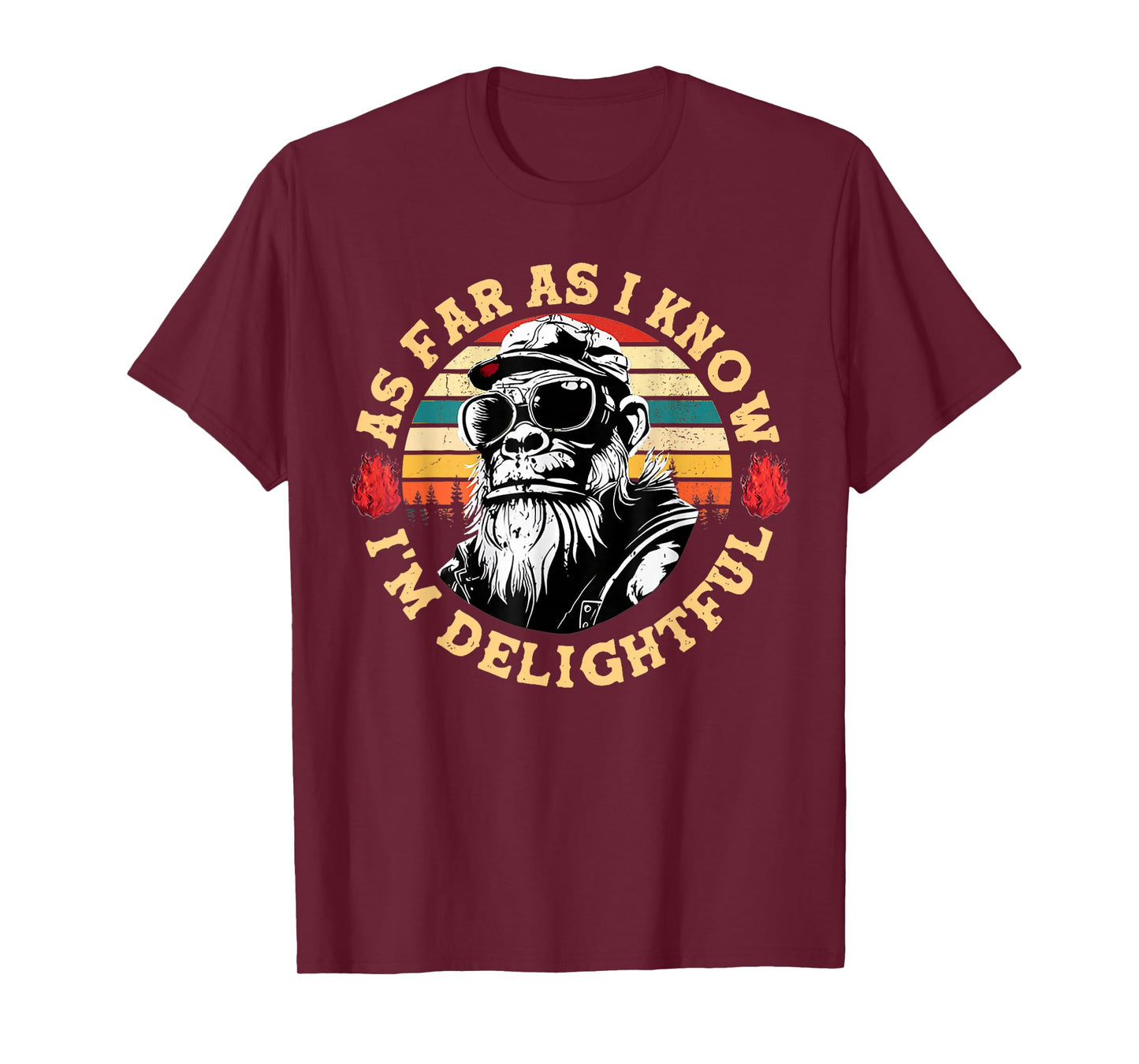 As Far As I Know I'm Delightful Funny Monkey Saying Quote T-Shirt