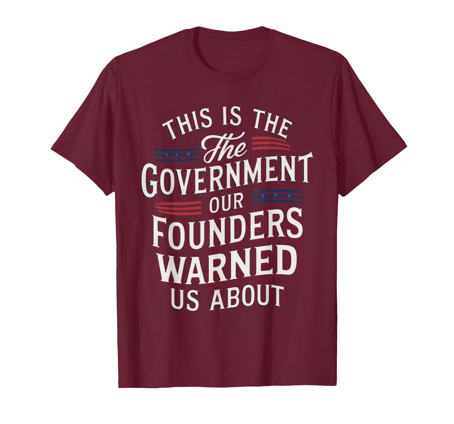 Funny This is the government our founders warned us about T-Shirt