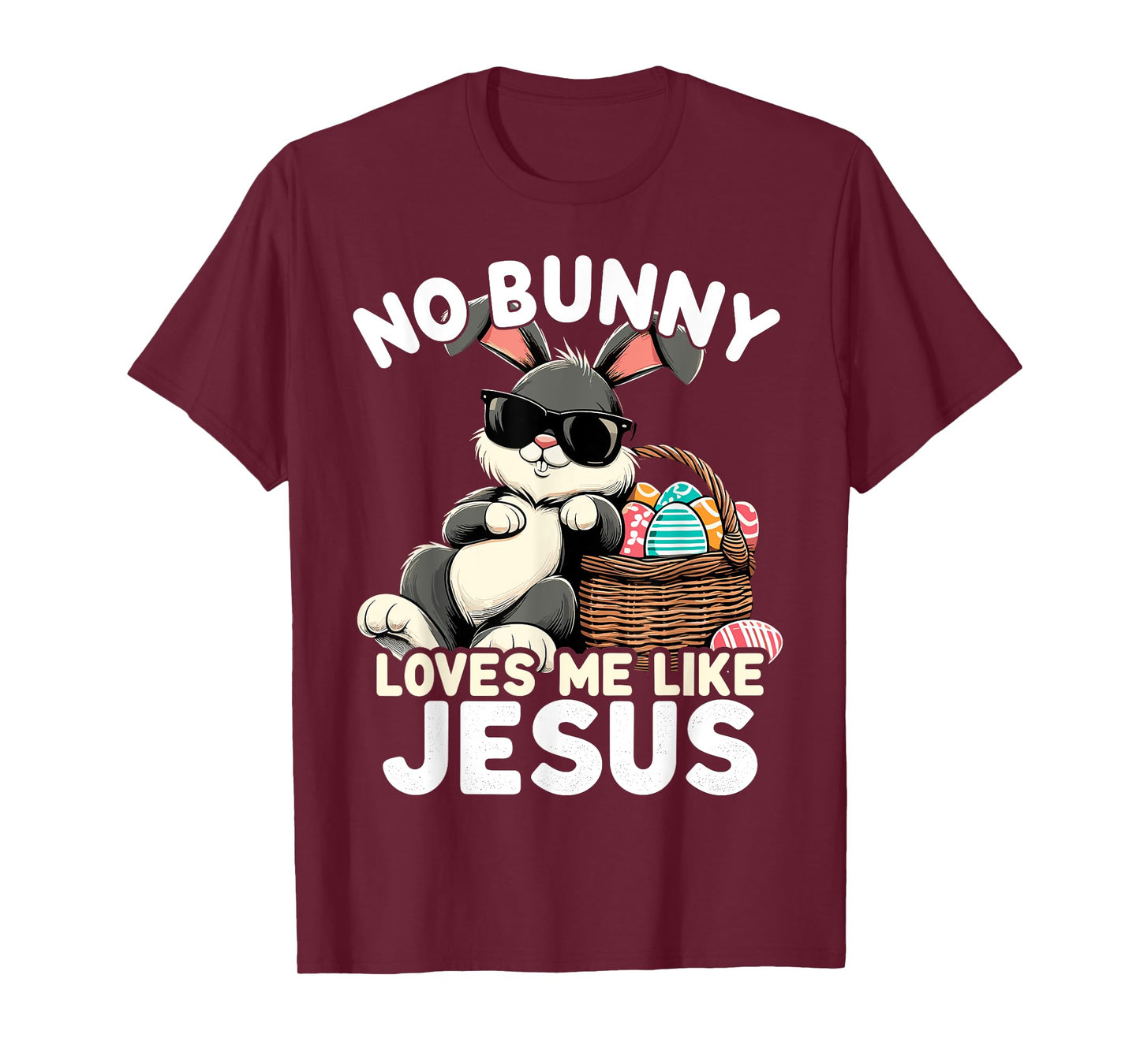 No Bunny Loves Me Like Jesus Christian Easter Egg Bunny T-Shirt