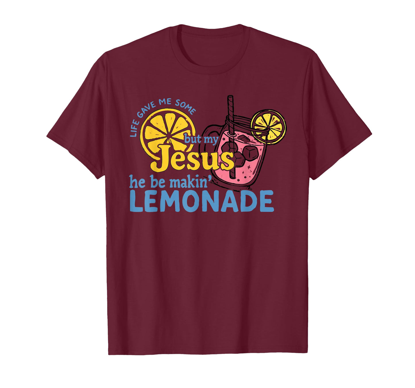 Life Lemons and Jesus Making Lemonade Faith Tee T-Shirt