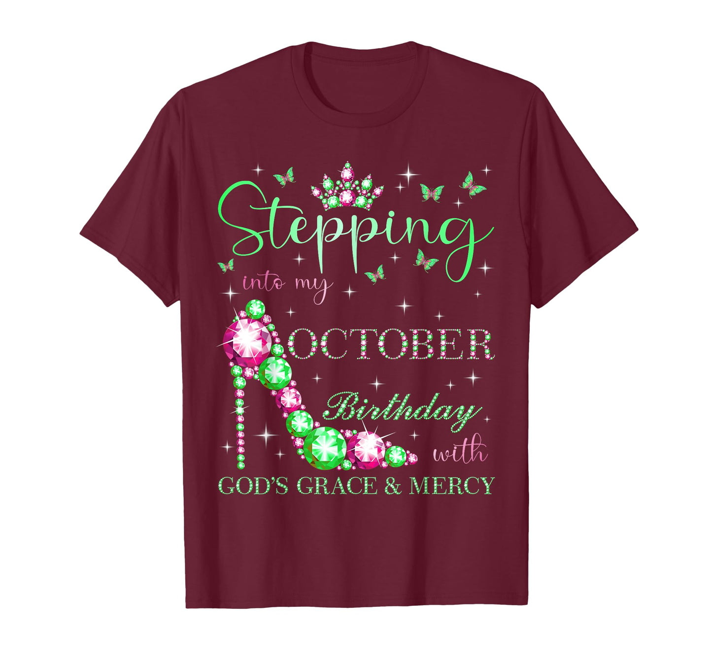 Stepping Into My October Birthday With God's Grace & Mercy T-Shirt