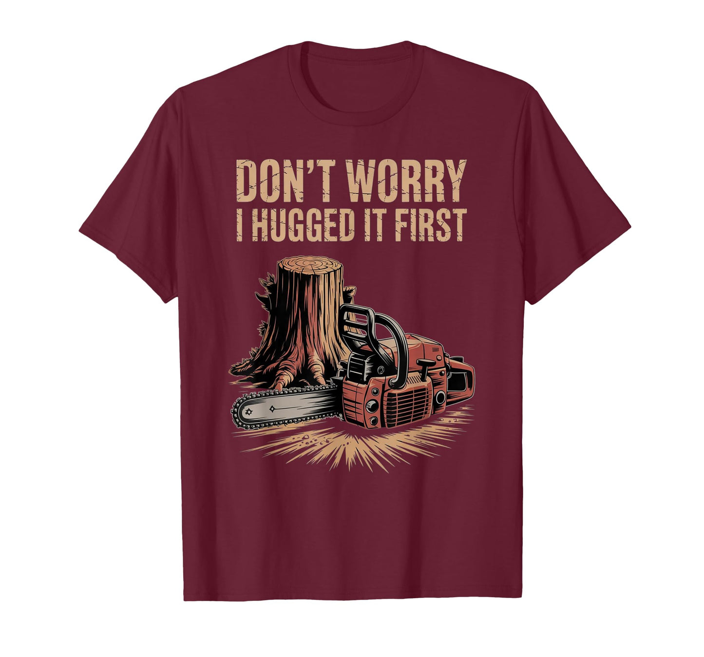 Don't Worry I Hugged It First T-Shirt