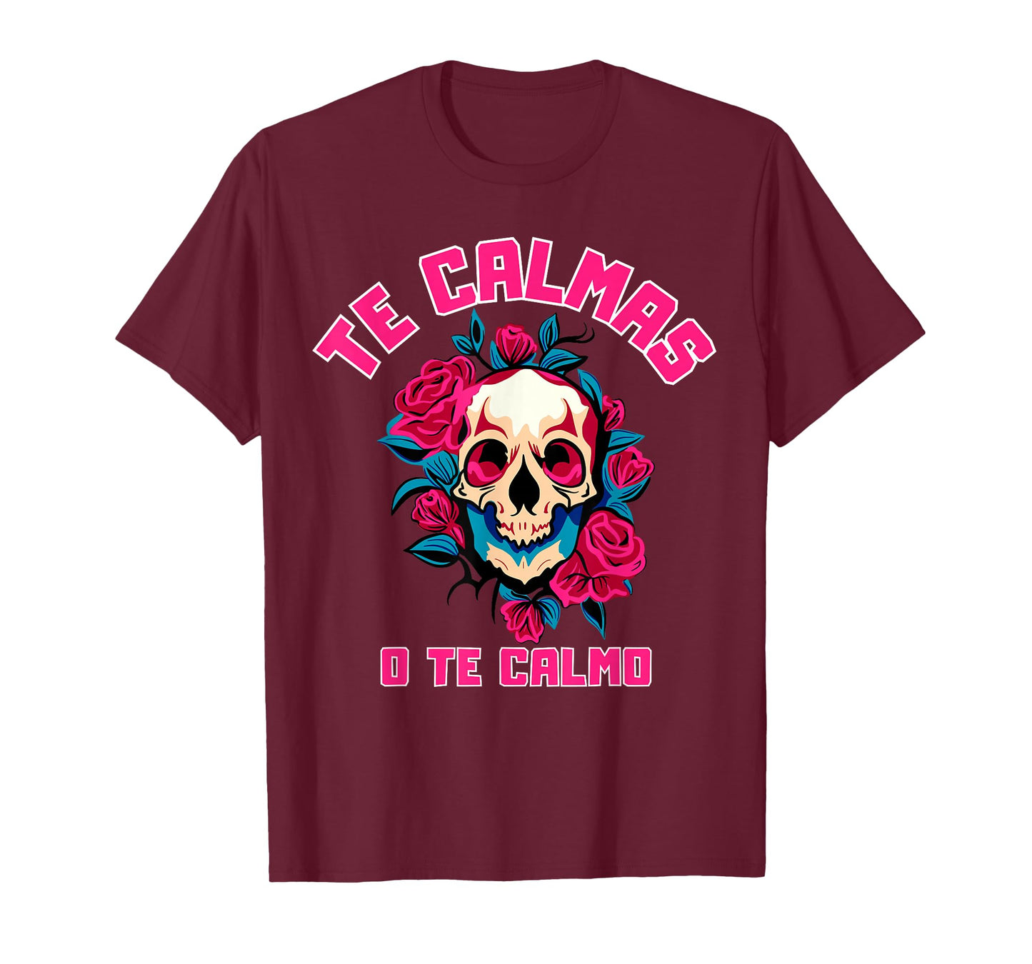 Te Calmas O Te Calmo Spanish Funny Quote T-Shirt