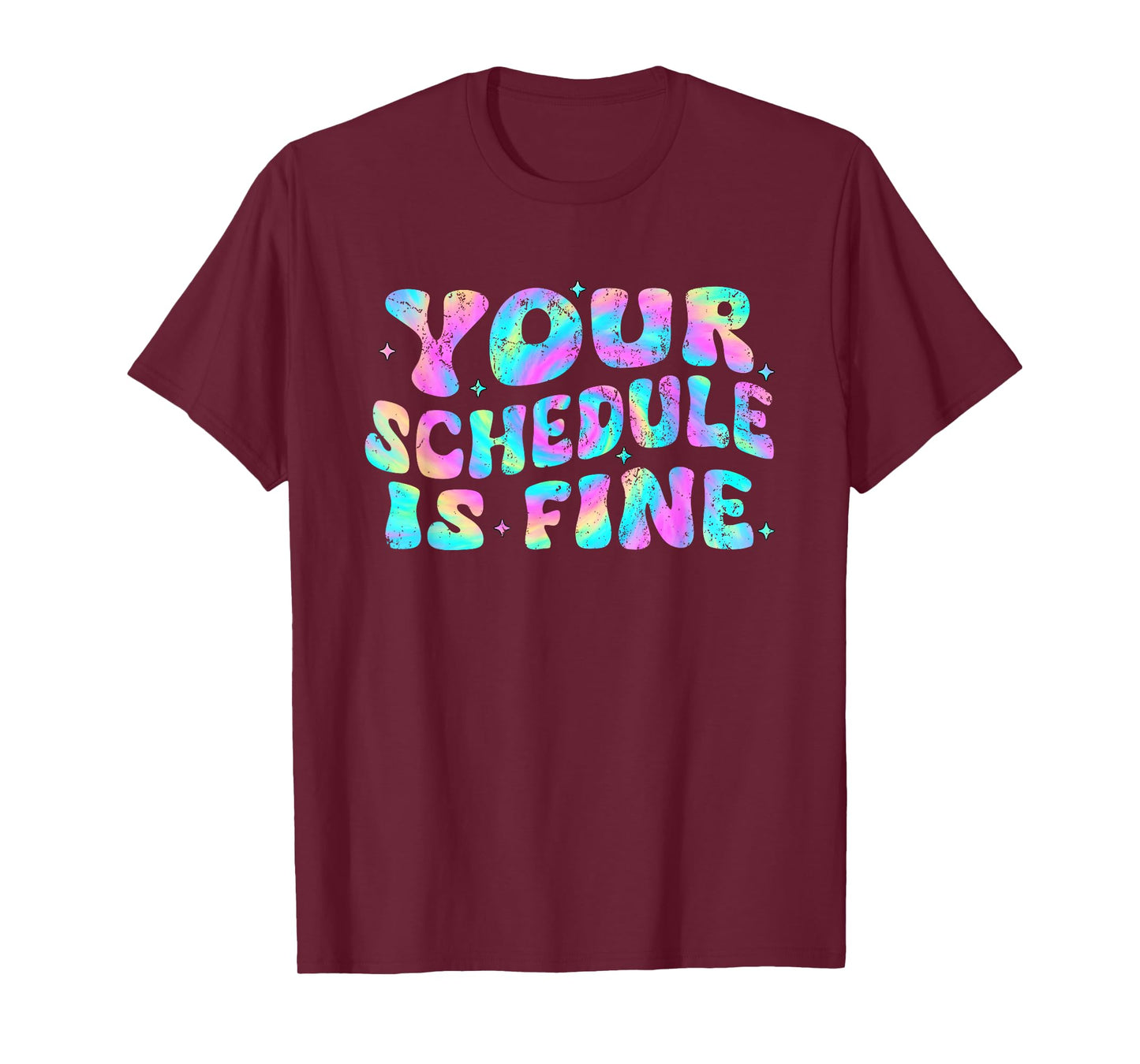 Tie Dye Your Schedule is Fine Funny Back to School Counselor T-Shirt
