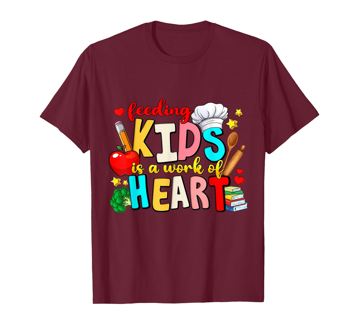 Feeding Kids Is A Work of Heart School Lunch Lady Worker T-Shirt