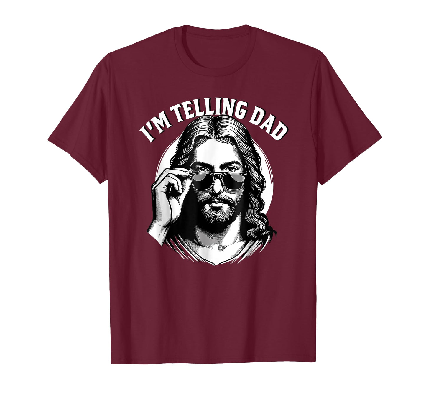 I'm telling dad Jesus wearing sunglasses T-Shirt