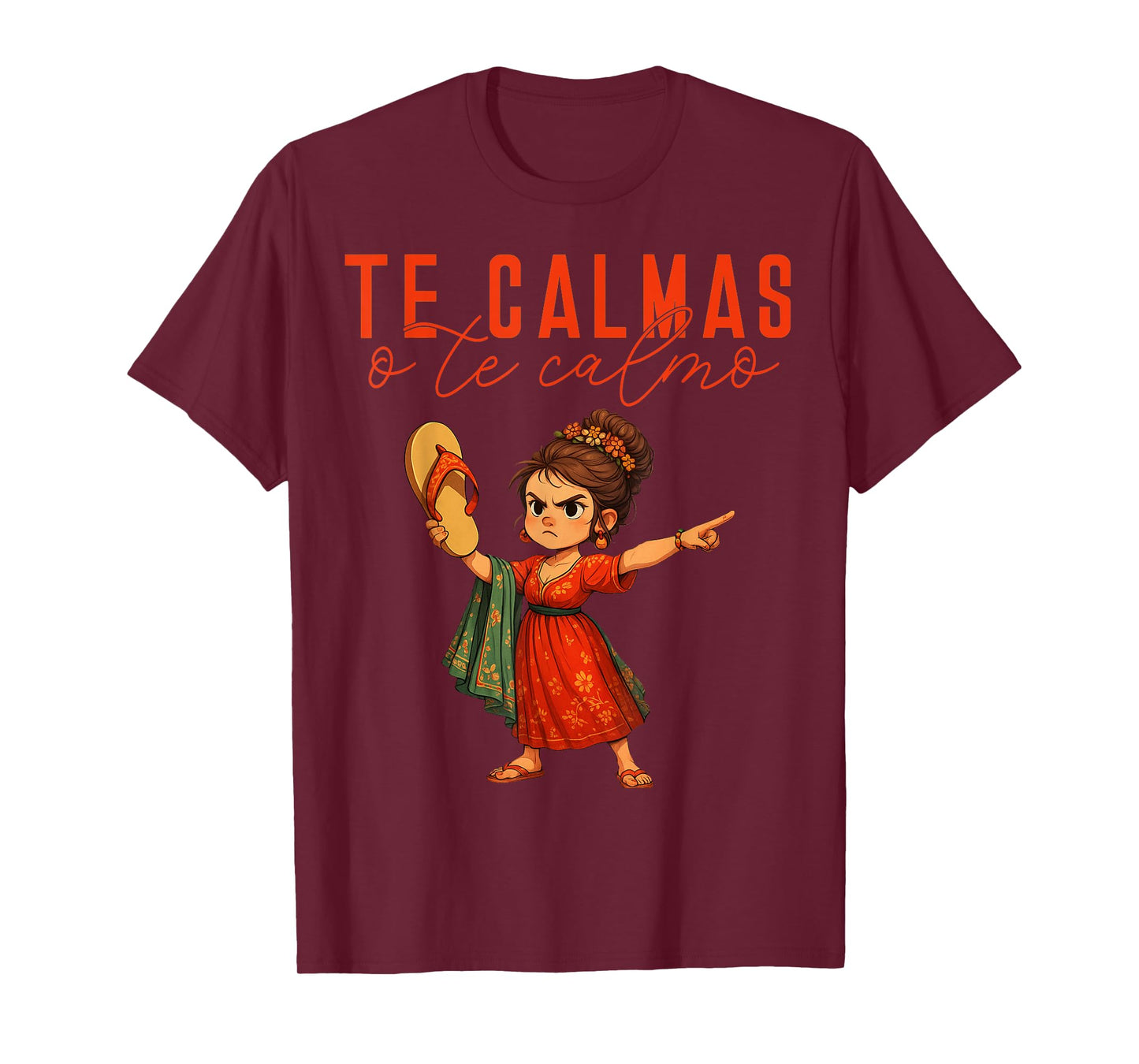 Mexican Te Calmas O Te Calmo Spanish Mother Mom Expression T-Shirt
