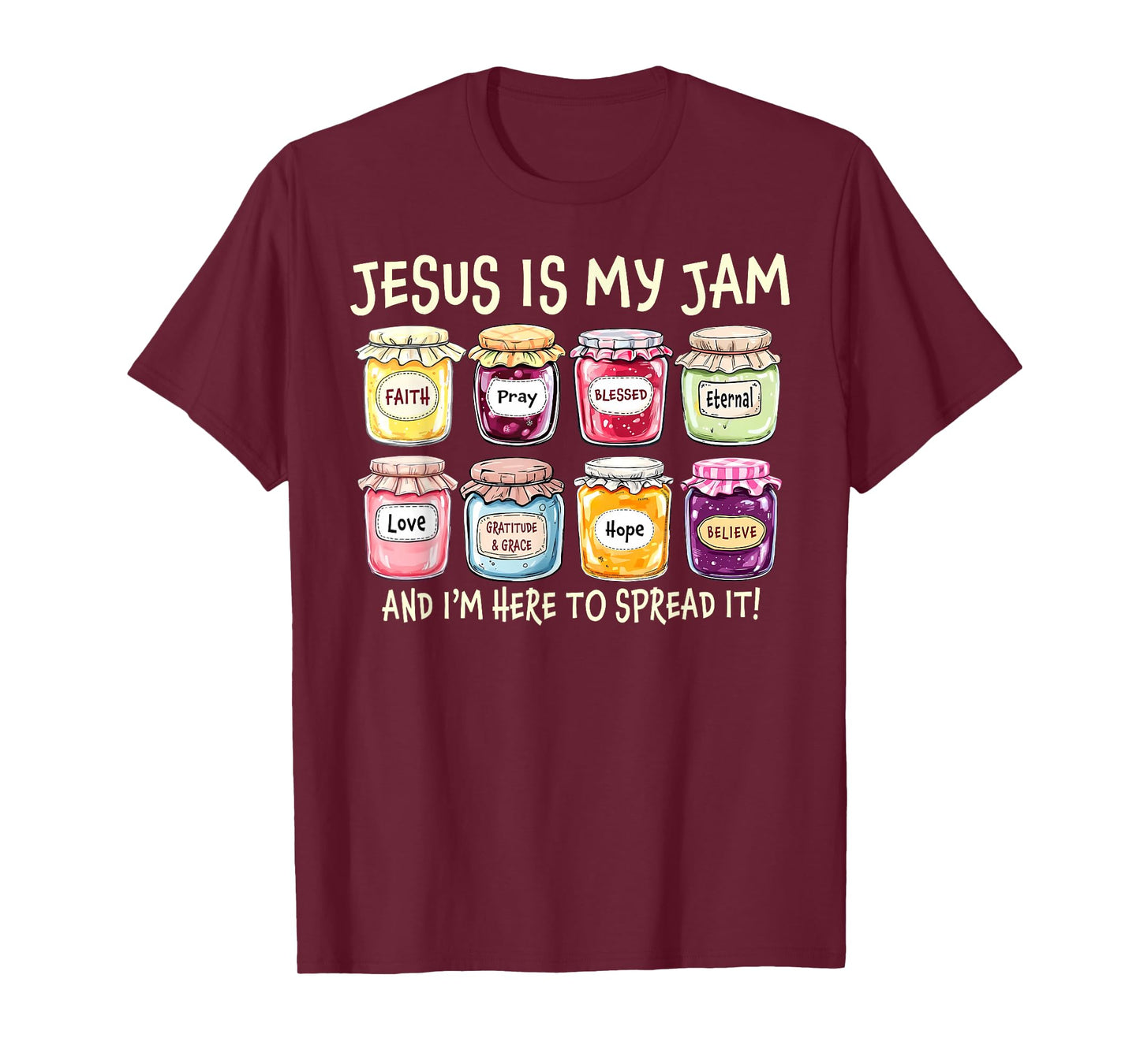 Jesus is My Jam and Im Here to Spread Christian Bible Verse T-Shirt