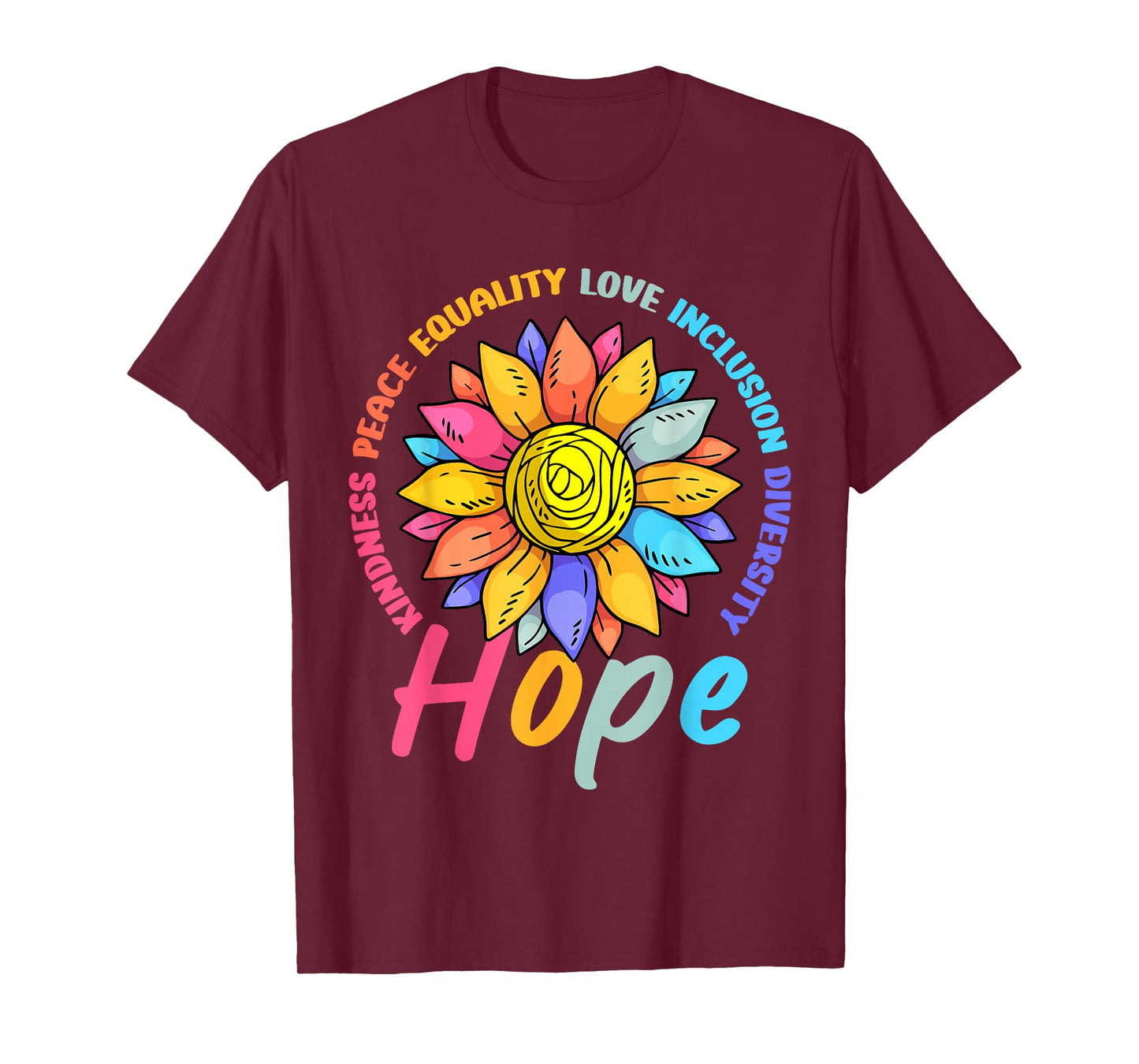 Kindness Peace Equality Love Hope Diversity Human Rights T-Shirt