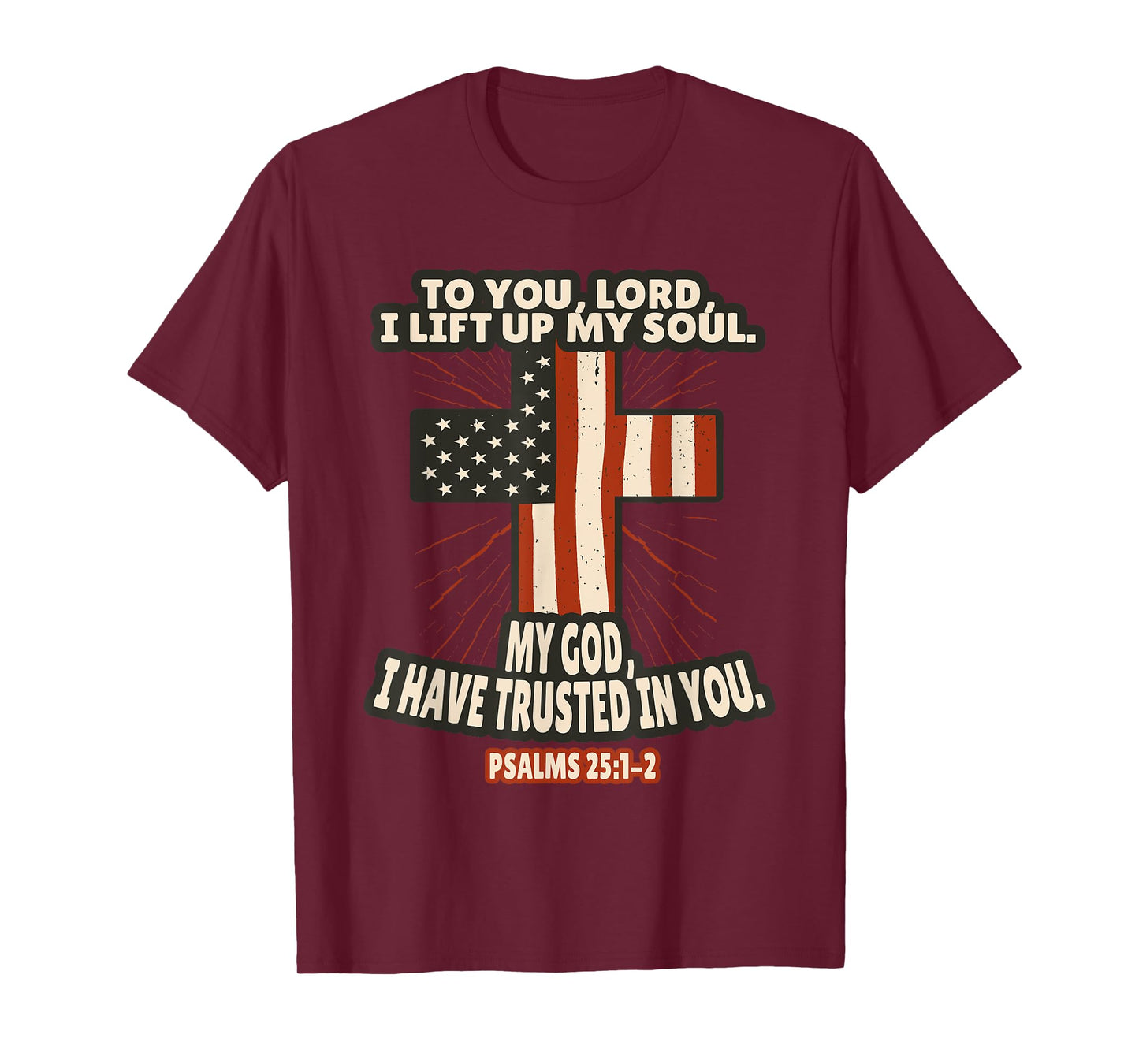 Psalms 25:1-2 Bible Verses Scripture T-Shirt